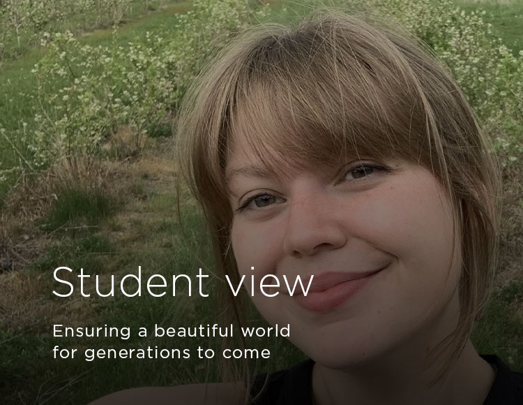 Student view: Ensuring a beautiful world for generations to come