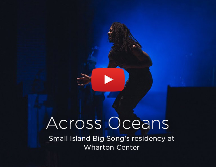 Across Oceans: Small Island Big Song’s residency at Wharton Center