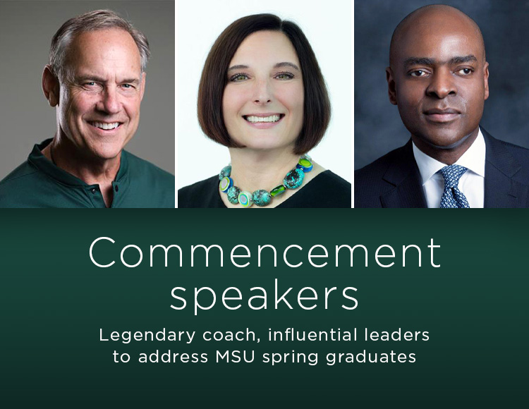 Commencement speakers: Legendary coach, influential leaders to address MSU spring graduates