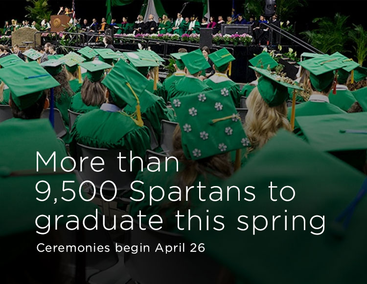 More than 9,500 Spartans to graduate this spring: Ceremonies begin April 26