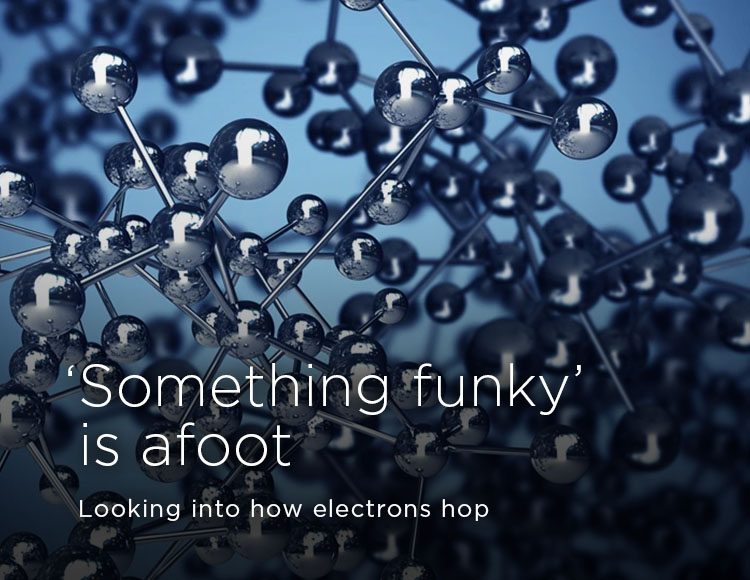 ‘Something funky’ is afoot: Looking into how electrons hop