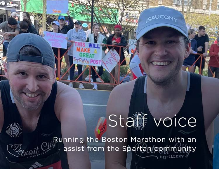 Staff voice: Running the Boston Marathon with an assist from the Spartan community