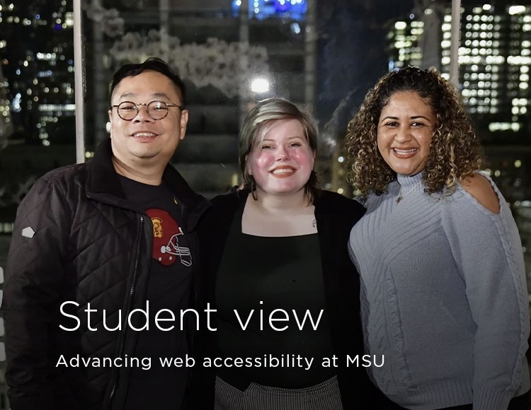 Student view: Advancing web accessibility at MSU