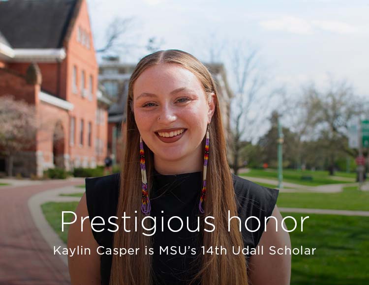Prestigious honor: Kaylin Casper is MSU’s 14th Udall Scholar