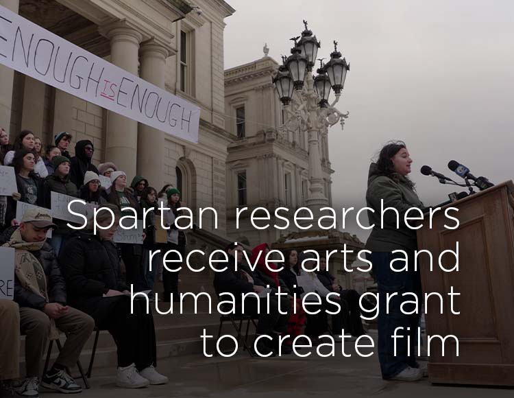 Spartan researchers receive arts and humanities grant to create film
