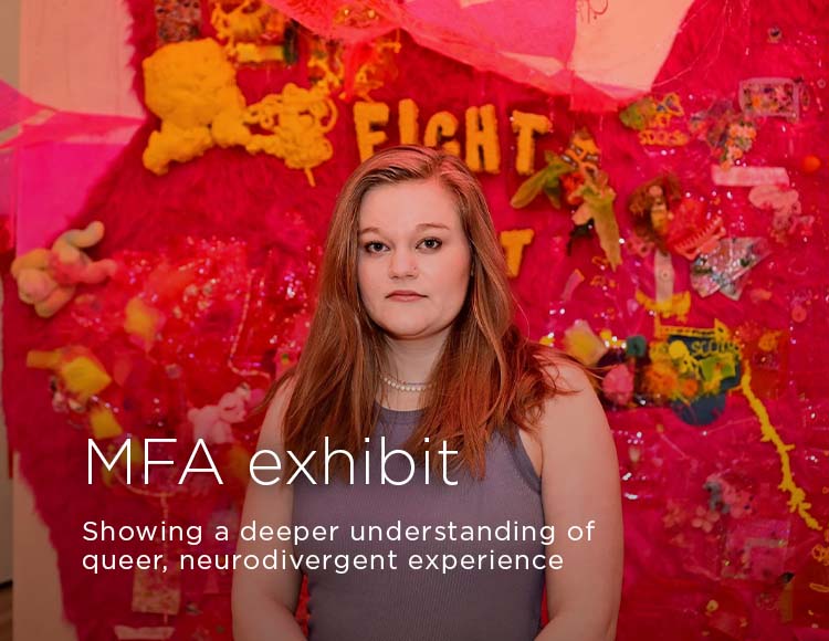 MFA exhibit: Showing a deeper understanding of queer, neurodivergent experience