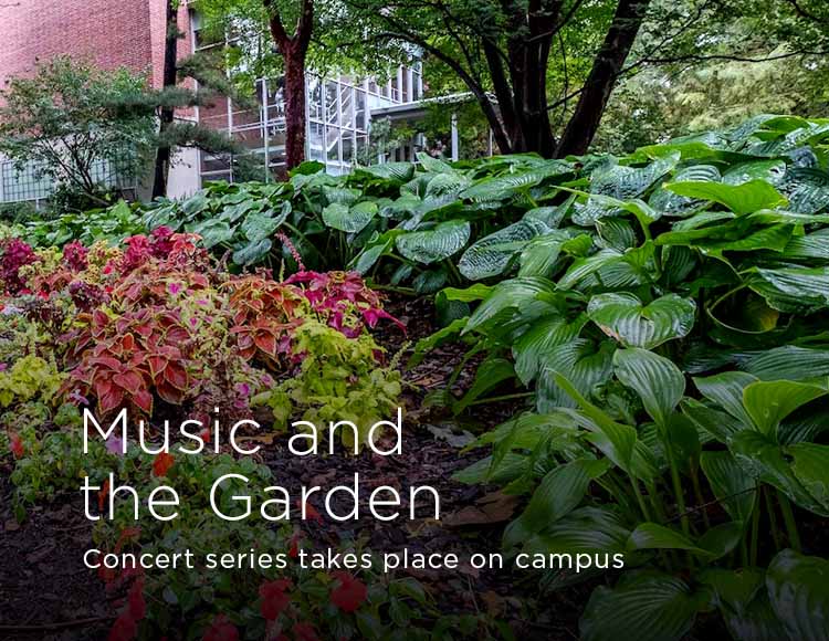 Music and the Garden: Concert series takes place on campus