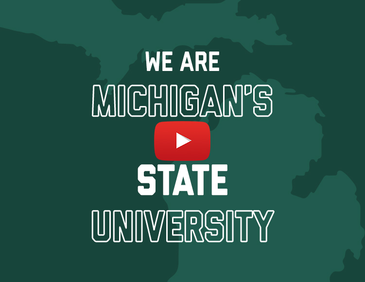 We are Michigan’s State university