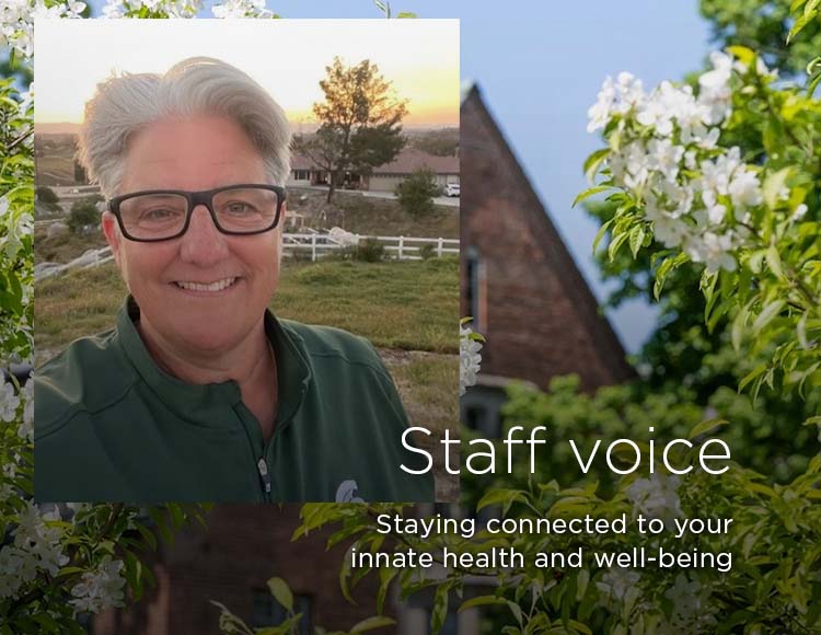 Staff voice: Staying connected to your innate health and well-being