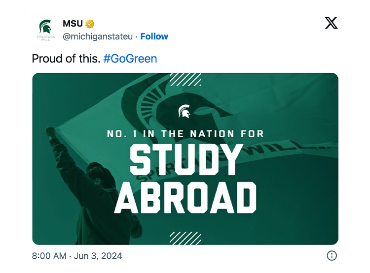 On X, formerly Twitter, Michigan State University tweeted: Proud of this. #GoGreen. There is a green graphic with a Spartan helmet and text that says No. 1 in the nation for study abroad.