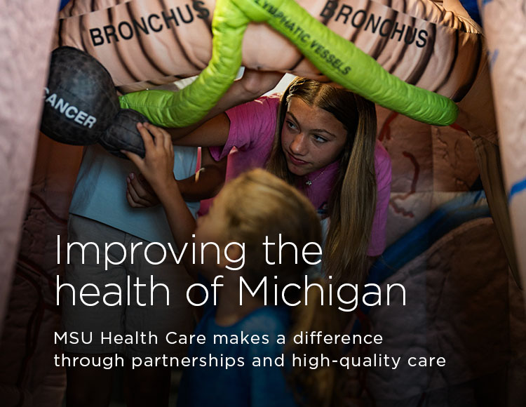 Improving the health of Michigan: MSU Health Care makes a difference through partnerships and high-quality care