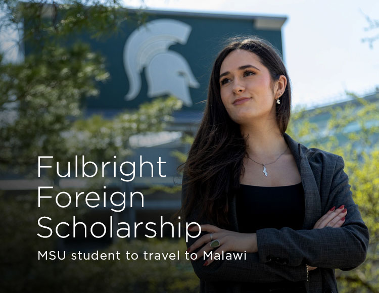 Fulbright Foreign Scholarship: MSU student to travel to Malawi