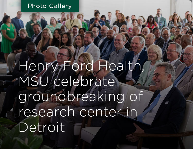 Henry Ford Health, MSU celebrate groundbreaking of research center in Detroit