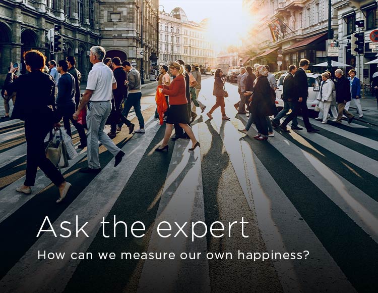 Ask the expert: How can we measure our own happiness?