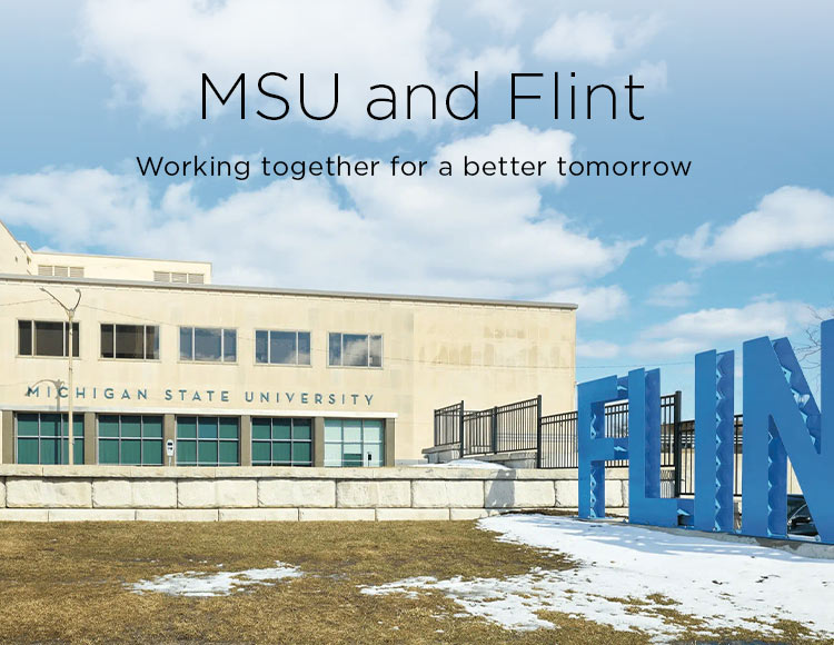 MSU and Flint: Working together for a better tomorrow