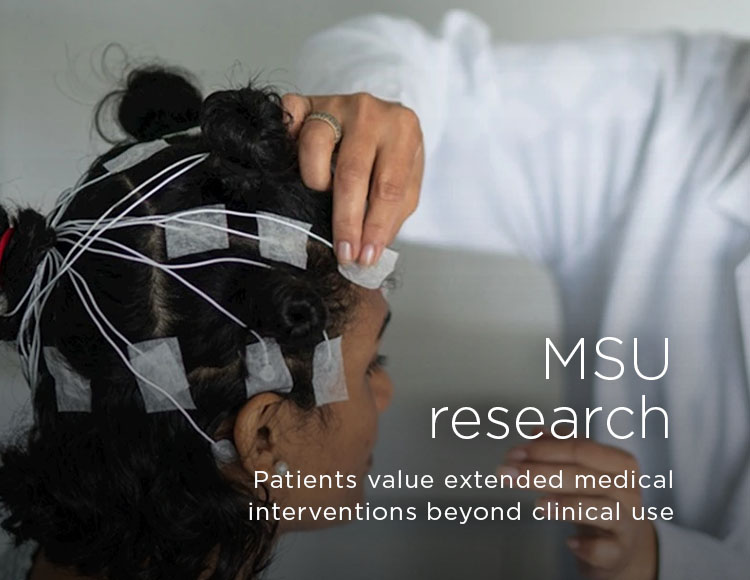 MSU research: Patients value extended medical interventions beyond clinical use