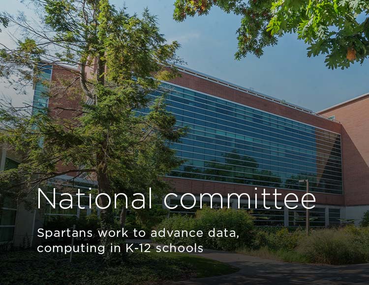 National committee: Spartans work to advance data, computing in K-12 schools