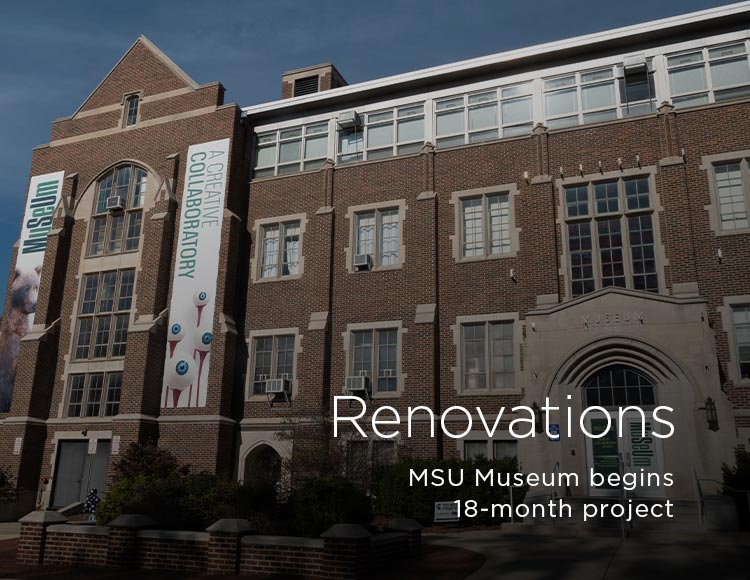 Renovations: MSU Museum begins 18-month project