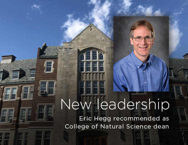 New leadership: Eric Hegg recommended as College of Natural Science dean