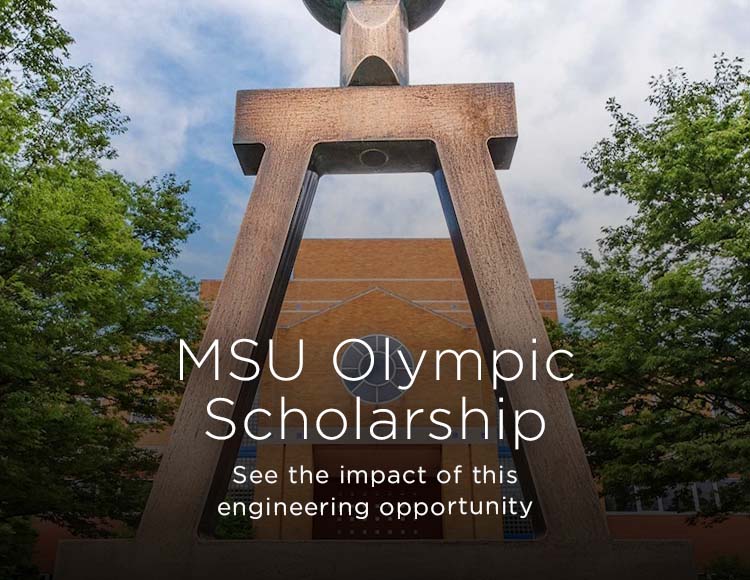 MSU Olympic Scholarship: See the impact of this engineering opportunity