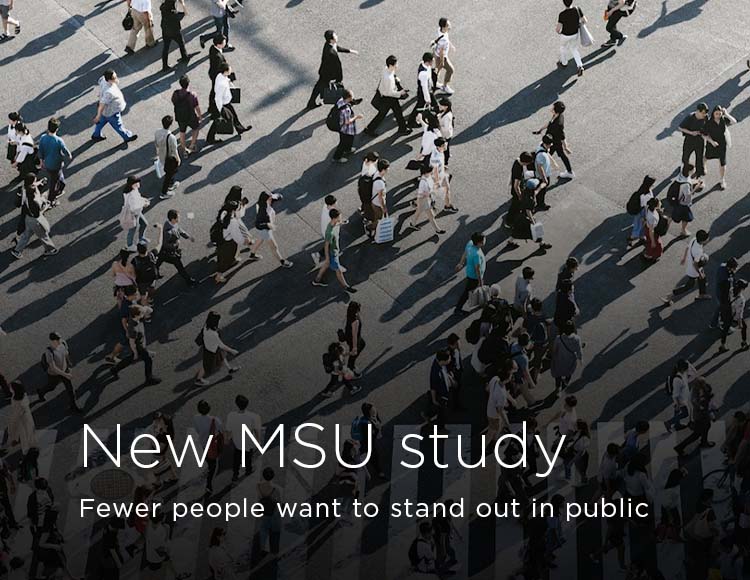 New MSU study: Fewer people want to stand out in public