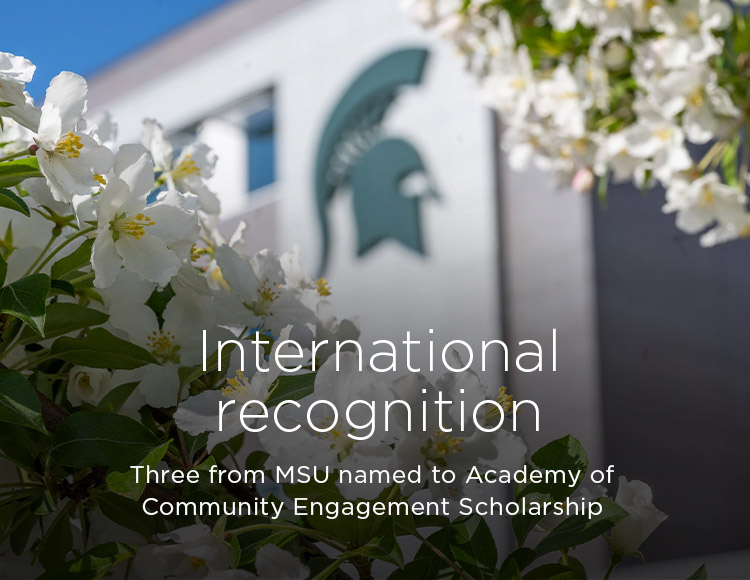 International recognition: Three from MSU named to Academy of Community Engagement Scholarship