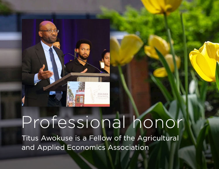 Professional honor: Titus Awokuse is a Fellow of the Agricultural and Applied Economics Association