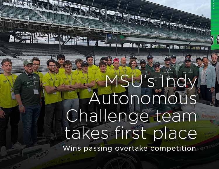 MSU’s Indy Autonomous Challenge team takes first place: Wins passing overtake competition