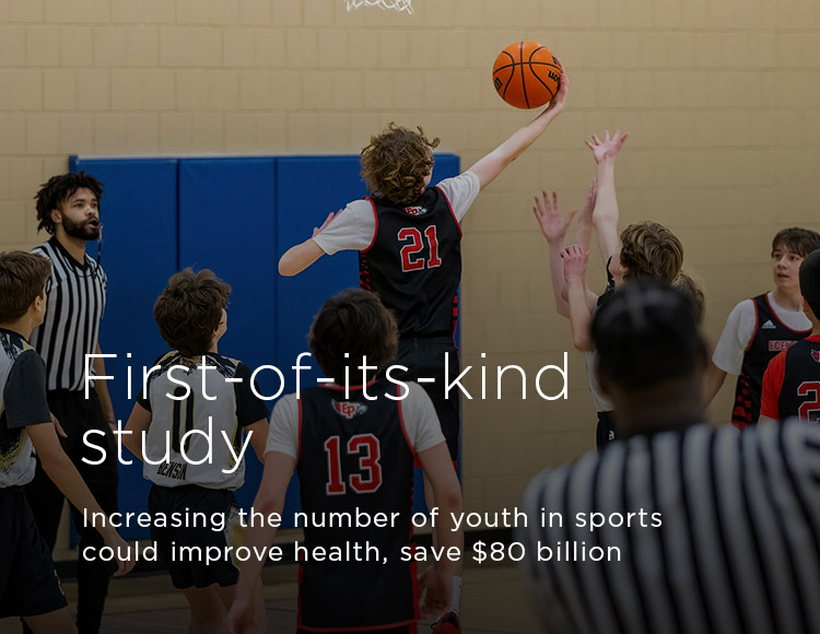 First-of-its-kind study: Increasing the number of youth in sports could improve health, save $80 billion