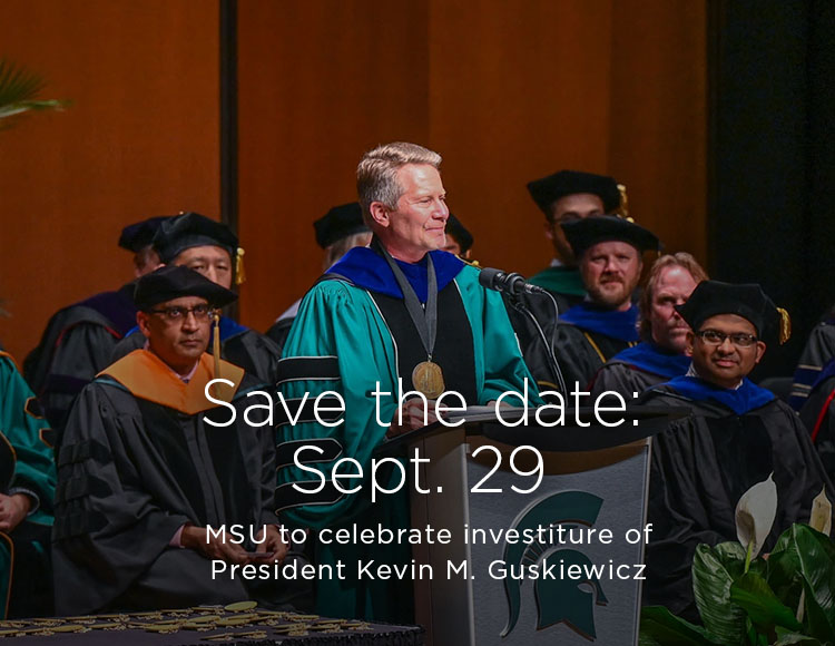 Save the date: Sept. 29; MSU to celebrate investiture of President Kevin M. Guskiewicz