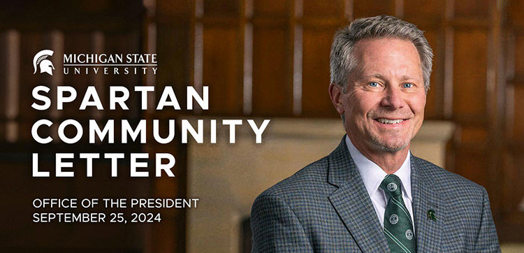Michigan State University Spartan Community Letter: Office of the President; September 25, 2024