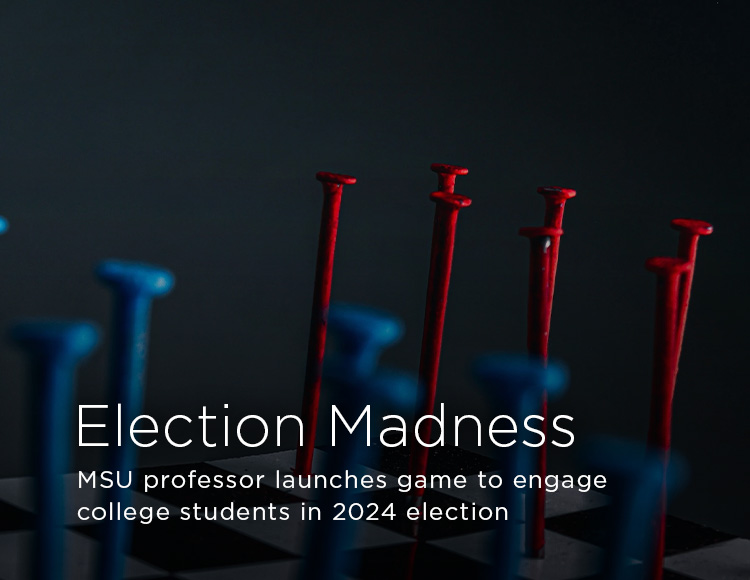 Election Madness: MSU professor launches game to engage college students in 2024 election