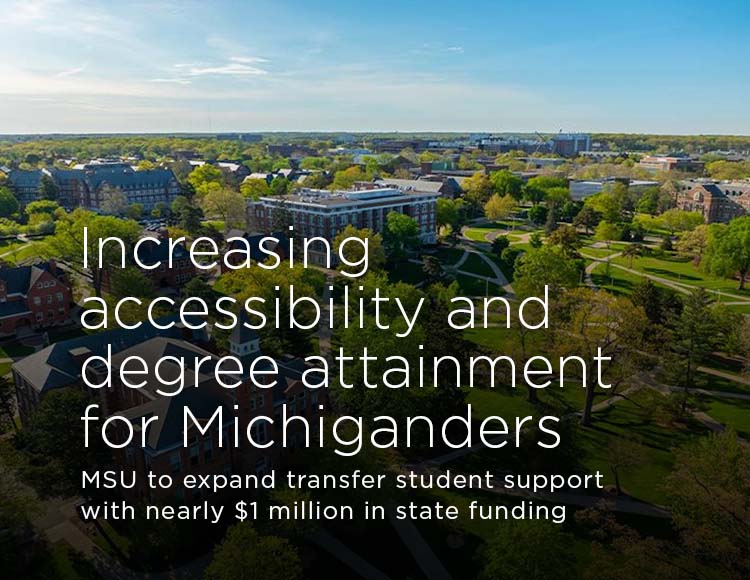 Increasing accessibility and degree attainment for Michiganders: MSU to expand transfer student support with nearly $1 million in state funding