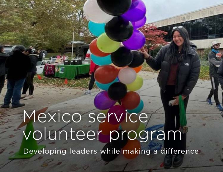 Mexico service volunteer program: Developing leaders while making a difference