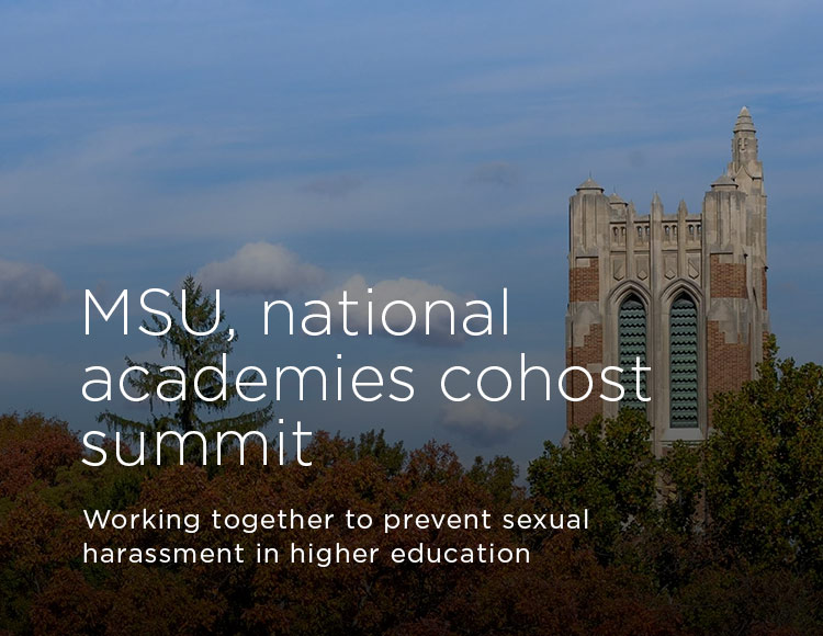 MSU, national academies cohost summit: Working together to prevent sexual harassment in higher education