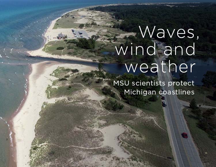 Waves, wind and weather: MSU scientists protect Michigan coastlines