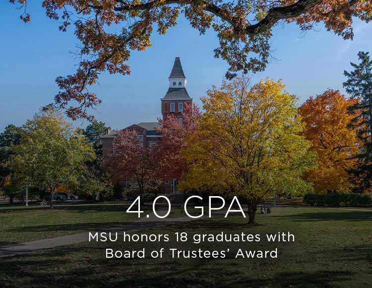 4.0 GPA: MSU honors 18 graduates with Board of Trustees’ Award