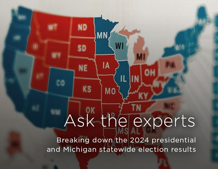 Ask the experts: Breaking down the 2024 presidential and Michigan statewide election results