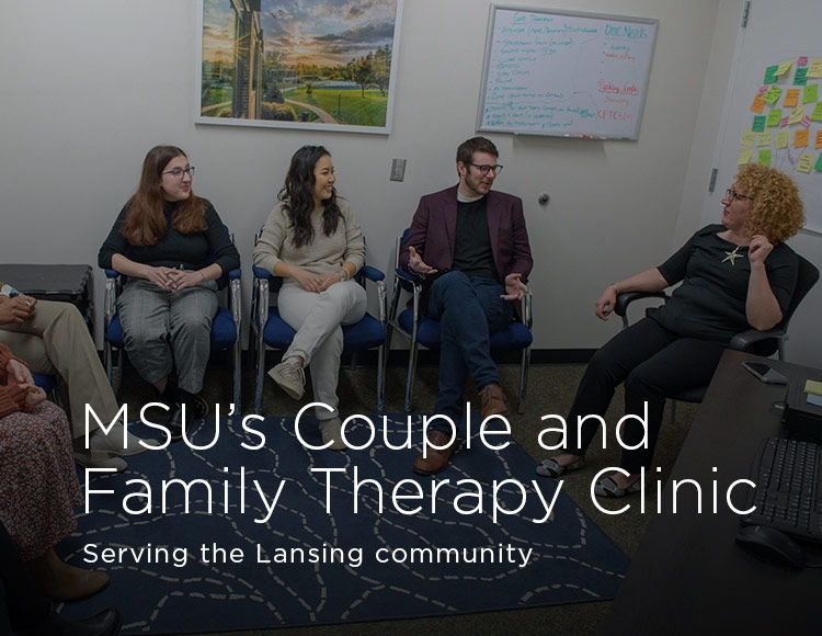 MSU’s Couple and Family Therapy Clinic: Serving the Lansing community