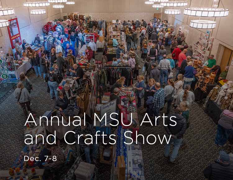 Annual MSU Arts and Crafts Show: Dec. 7-8