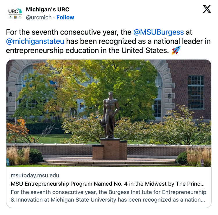Michigan’s URC tweeted: For the seventh consecutive year, the @MSUBurgess at @michiganstateu has been recognized as a national leader in entrepreneurship education in the United States. There is also a photo of the Spartan statue set against a fall backdrop on campus.