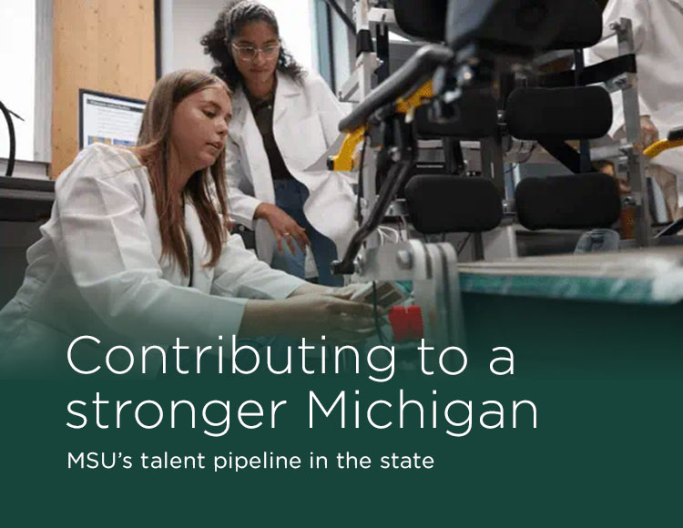 Contributing to a stronger Michigan: MSU’s talent pipeline in the state