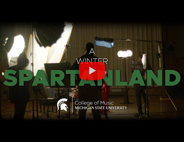 A winter Spartanland, a Spartan helmet and the College of Music, Michigan State University is text over people setting up a music production.