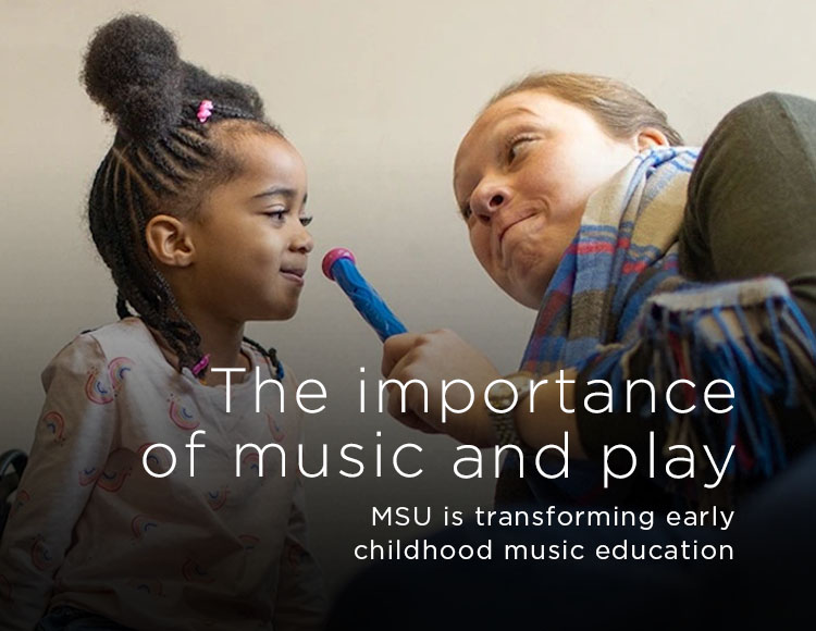 The importance of music and play: MSU is transforming early childhood music education