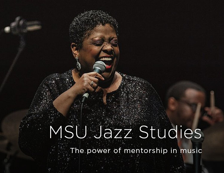 MSU Jazz Studies: The power of mentorship in music