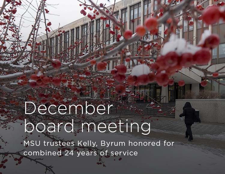 December board meeting: MSU trustees Kelly, Byrum honored for combined 24 years of service