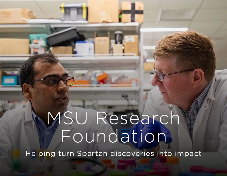 MSU Research Foundation: Helping turn Spartan discoveries into impact