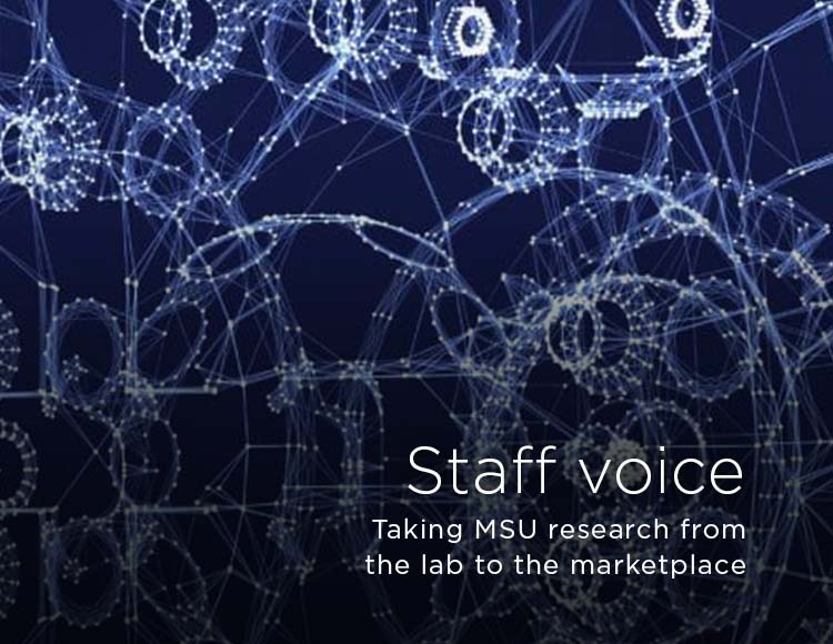 Staff voice: Taking MSU research from the lab to the marketplace