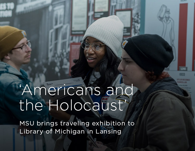 ‘Americans and the Holocaust’: MSU brings traveling exhibition to Library of Michigan in Lansing